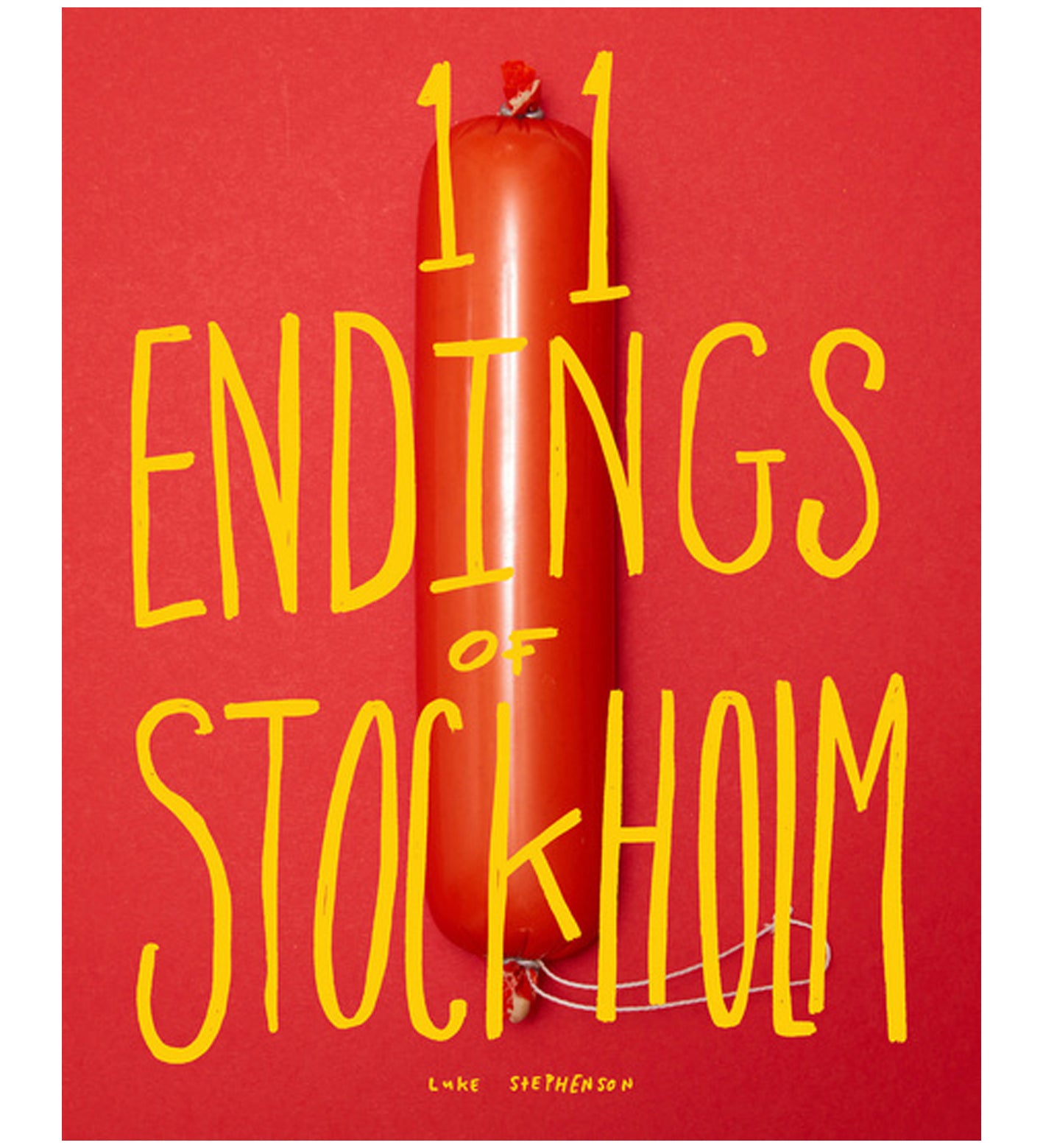 Luke Stephenson: 11 ENDINGS OF STOCKHOLM