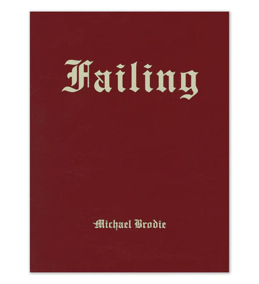 Mike Brodie: Failing (signed)