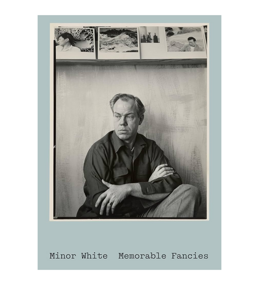 Minor White: Memorable Fancies
