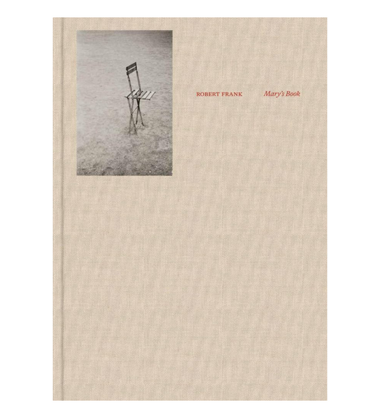 Robert Frank: Mary's Book