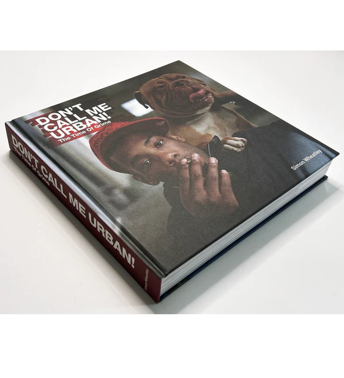 Simon Wheatley: Don't Call Me Urban! The Time Of Grime (signed)