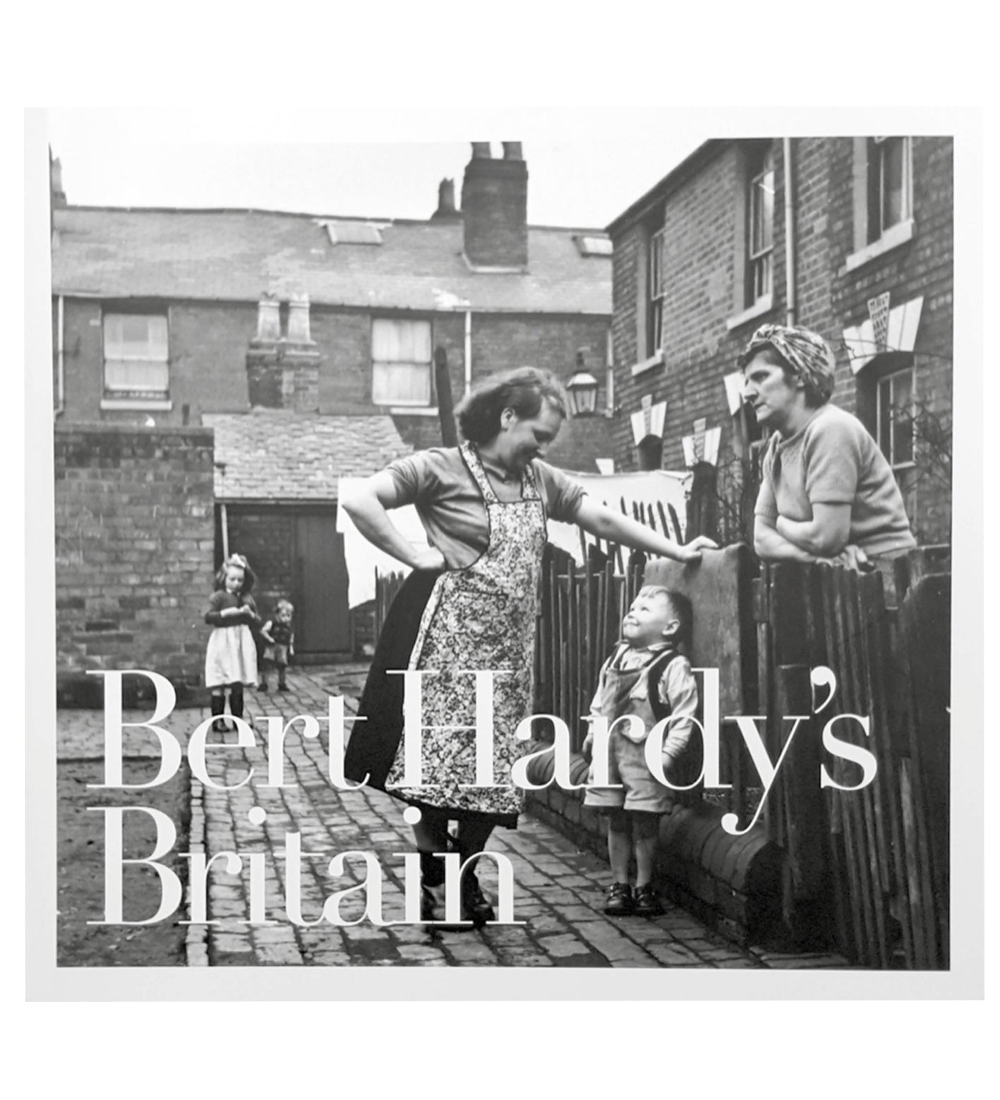 Bert Hardy: Bert Hardy’s Britain