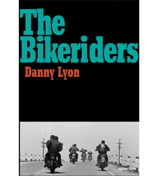 Danny Lyon: The Bikeriders