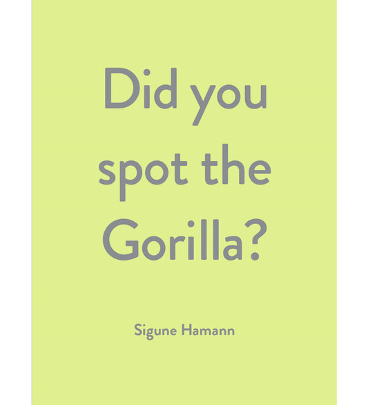 Sigune Hamann: Did you spot the Gorilla? (signed)