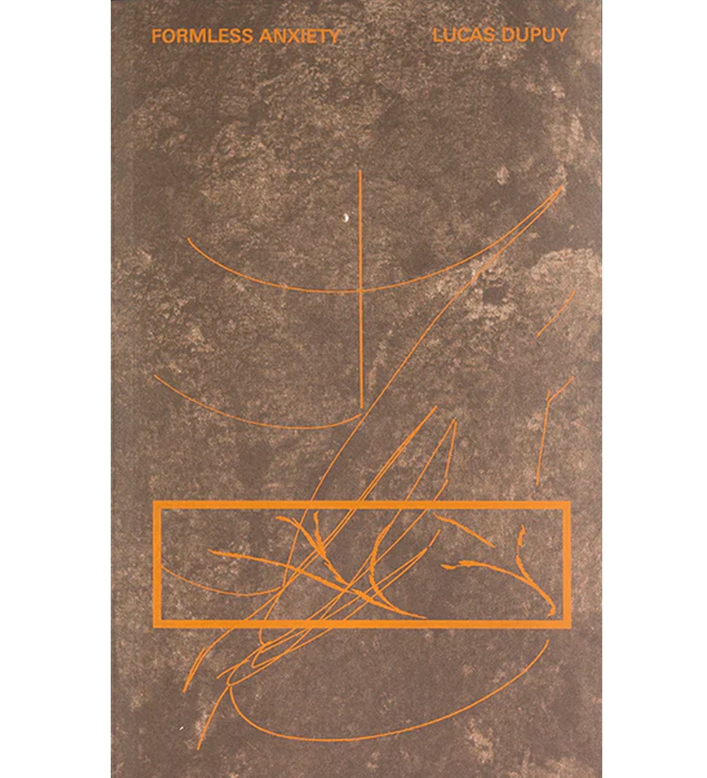 Lucas Dupuy: Formless Anxiety (signed)
