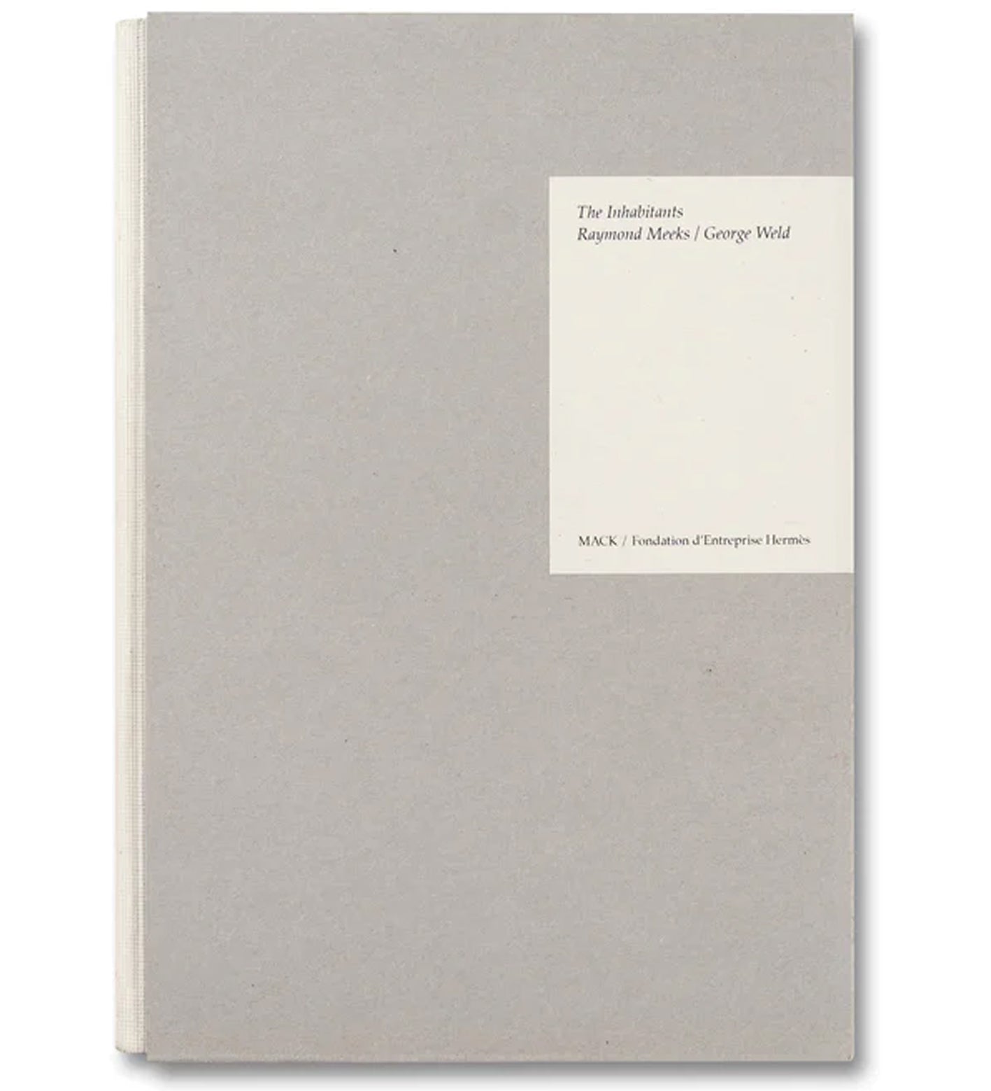 Raymond Meeks/George Weld: The Inhabitants (signed)