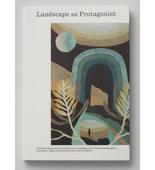 Landscape as Protagonist