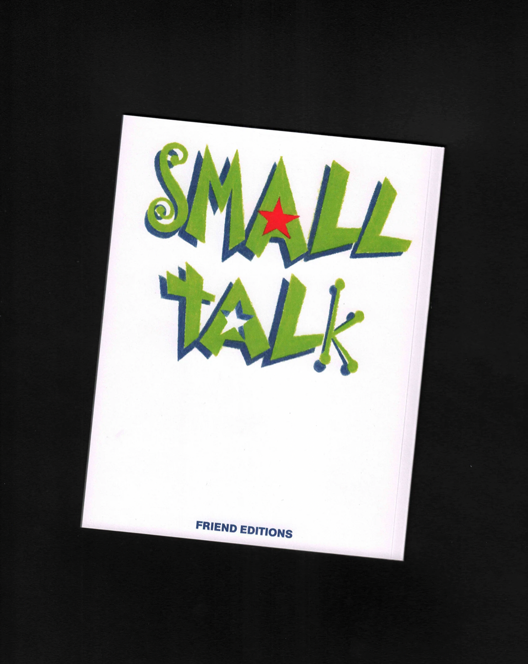 OUT TO PASTURE: SMALL TALK STUDIO