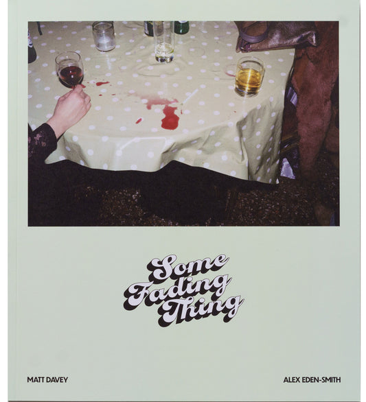 Matt Davey & Alex Eden-Smith: Some Fading Thing