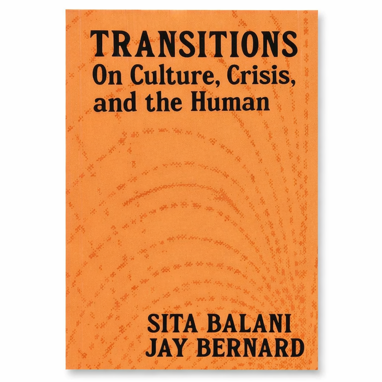 Balani & Bernard: Transitions: On Culture, Crisis, and the Human