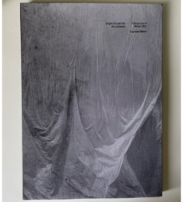 Raymond Meeks: A Geography of Abandonment (numbered & signed - available for preorder))