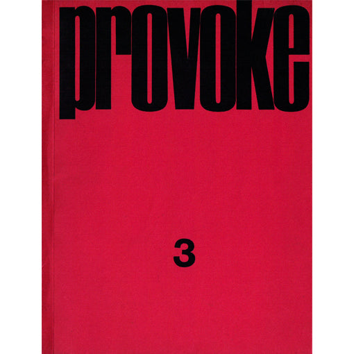 Daido Moriyama: Provoke: Complete Reprint of 3 Volumes