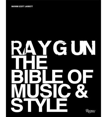 Ray Gun: The Bible of Music and Style