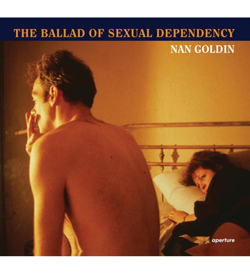 Nan Goldin: The Ballad of Sexual Dependency