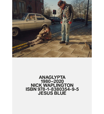Nick Waplington: Anaglypta 1980-2020 (Signed)