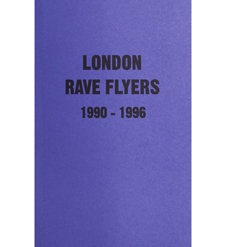 Matt Acornley: London Rave Flyers 1990-1996