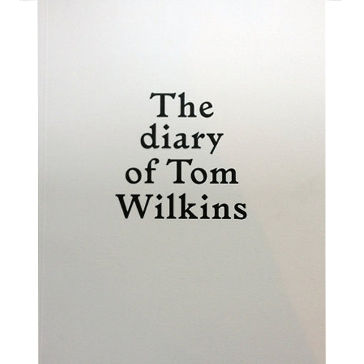 Sébastien Girard: The diary of Tom Wilkins