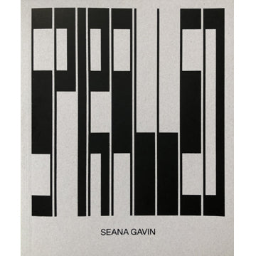 Seana Gavin: Spiralled (First Edition)
