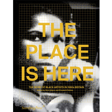 The Place Is Here - The Work of Black Artists in 1980s Britain