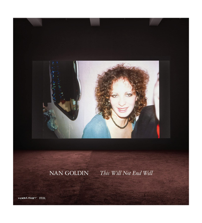 Nan Goldin: This Will Not End Well