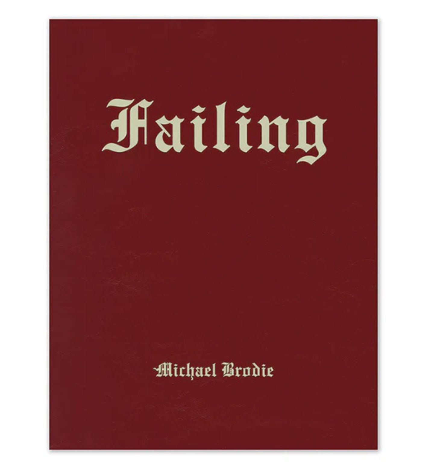 Mike Brodie: Failing (pre-order)