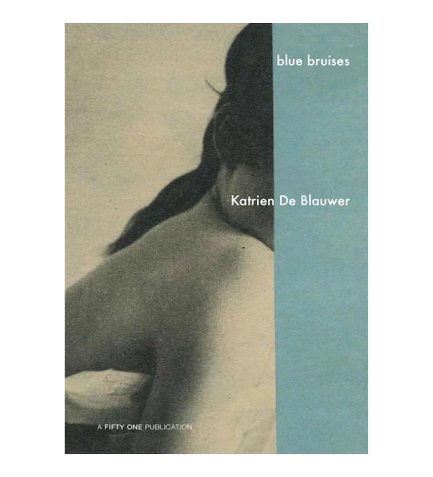 Katrien De Blauwer: Blue Bruises