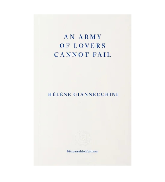 Hélène Giannecchini: An Army of Lovers Cannot Fail (pre-order)