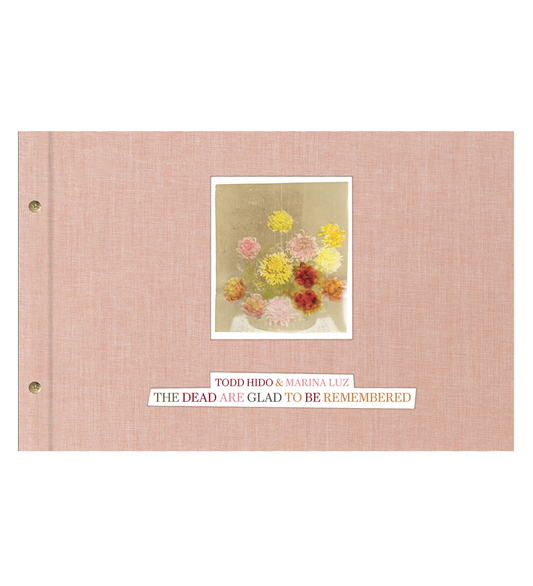 Todd Hido: The Dead are Glad to be Remembered (preorder, signed & numbered limited edition)