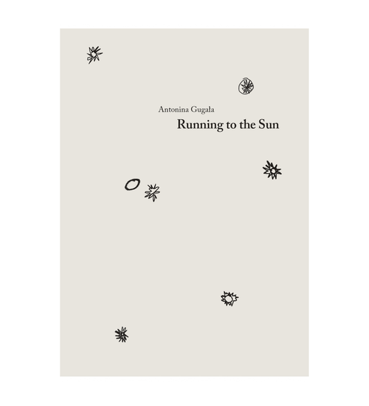 Antonina Gugała: Running to the Sun