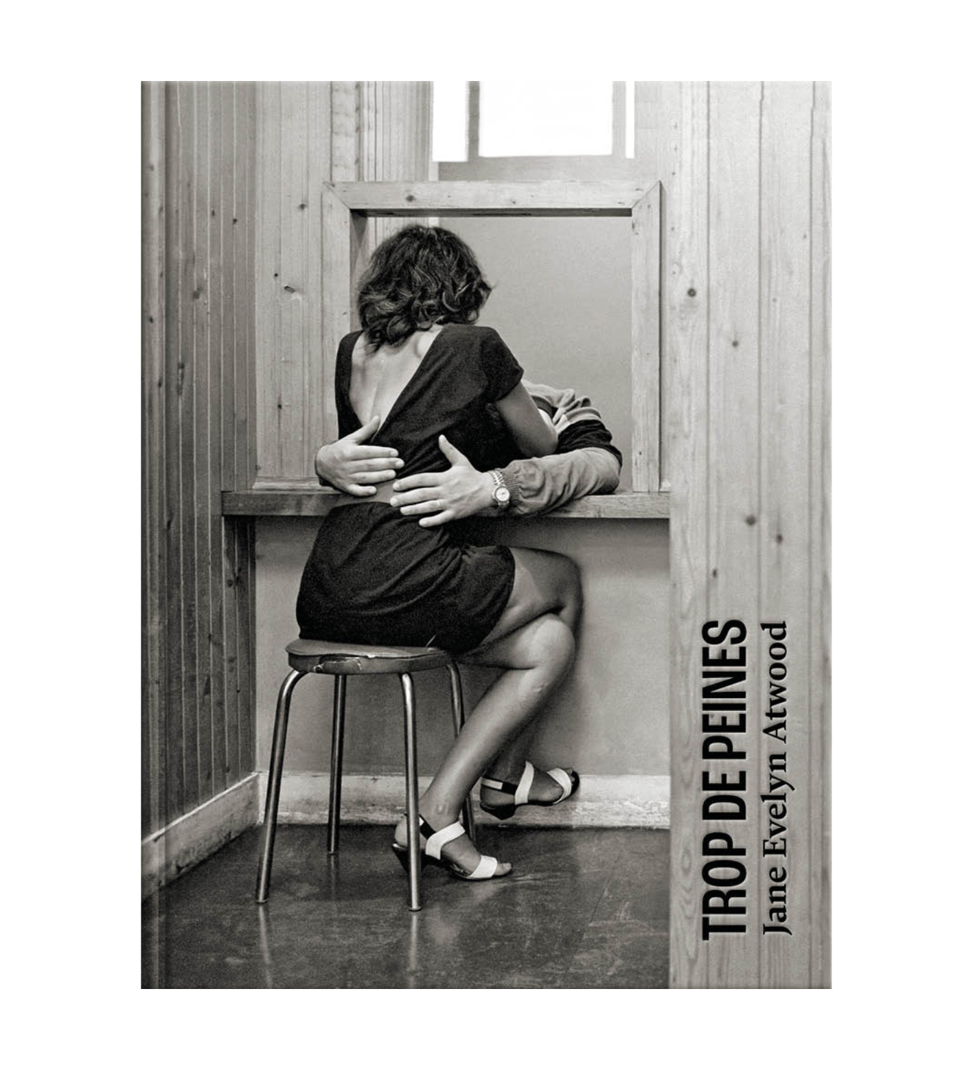 Jane Evelyn Atwood:  TOO MUCH TIME. WOMEN IN PRISON