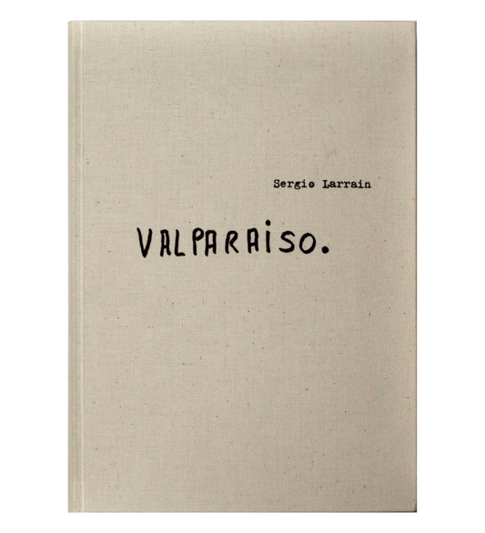 Sergio Larrain: Valparaíso