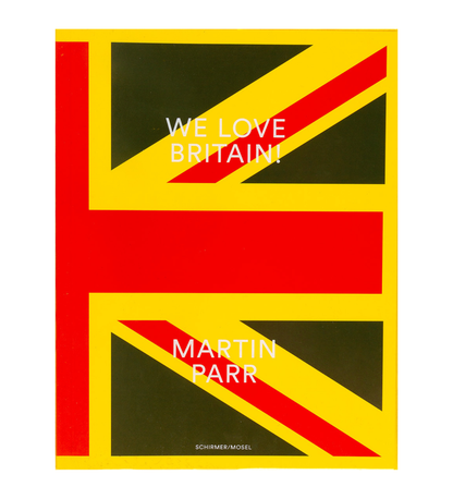 Martin Parr: WE LOVE BRITAIN! (signed)