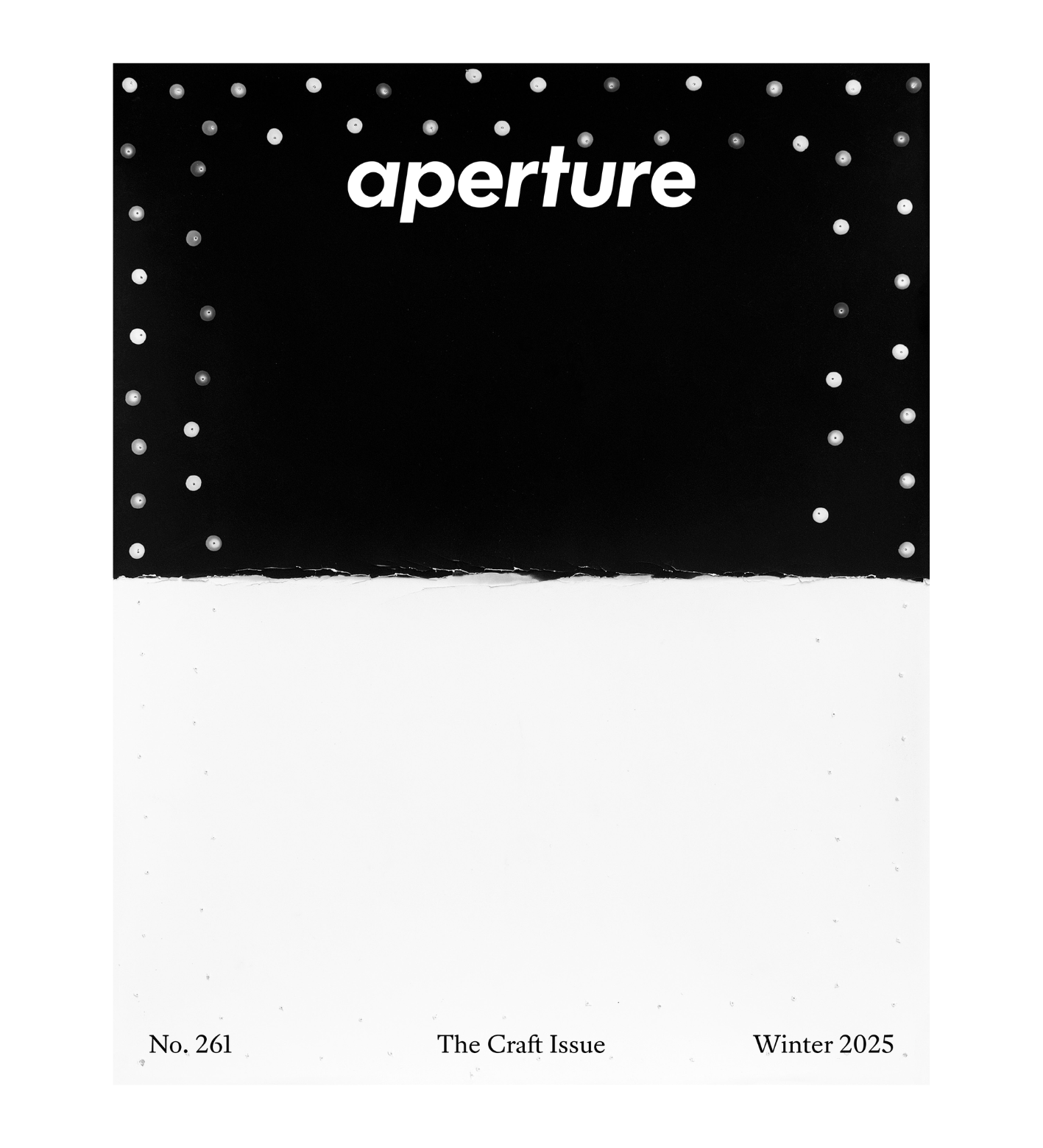 Aperture No. 261 - Winter 2025 The Craft Issue