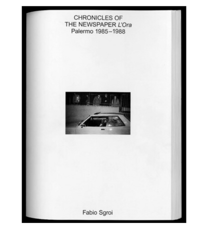 Fabio Sgroi: Chronicles of the Newspaper L'Ora, Palermo 1985-1988