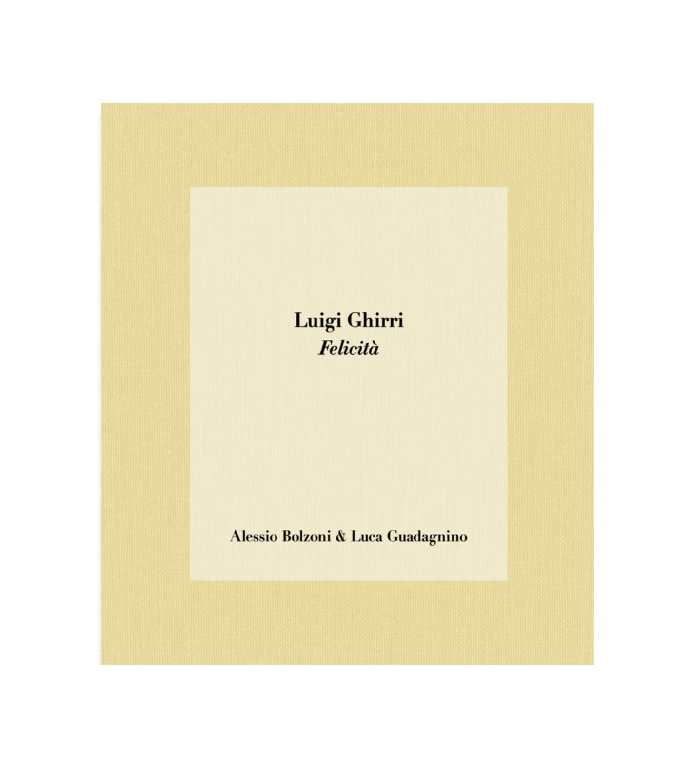 Luigi Ghirri: Felicità