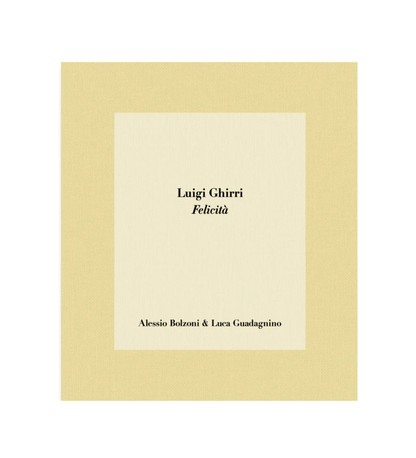 Luigi Ghirri: Felicità