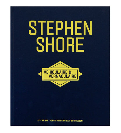 Stephen Shore: Véhiculaire & Vernaculaire