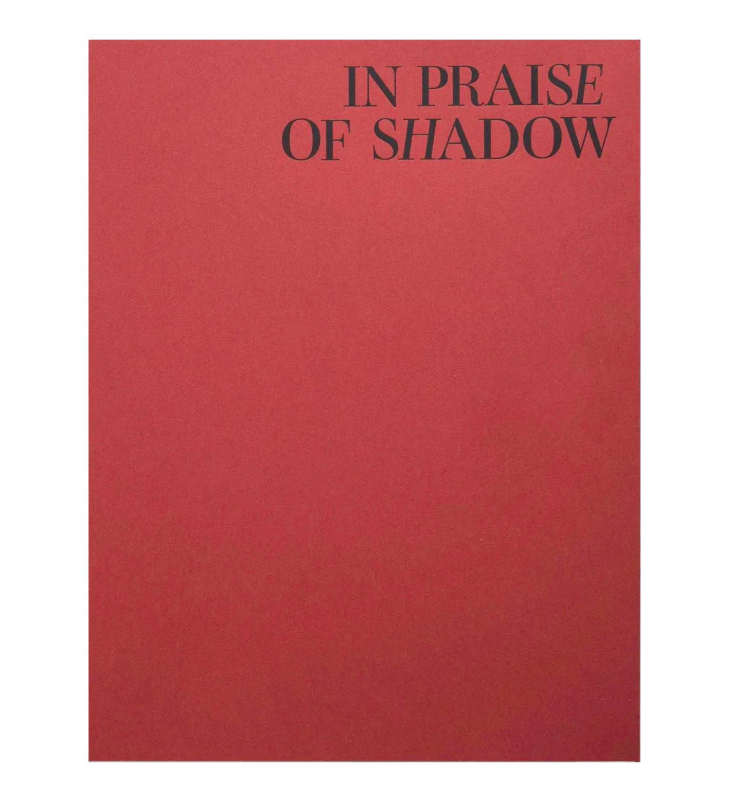 Tomasz Kawecki: IN PRAISE OF SHADOW