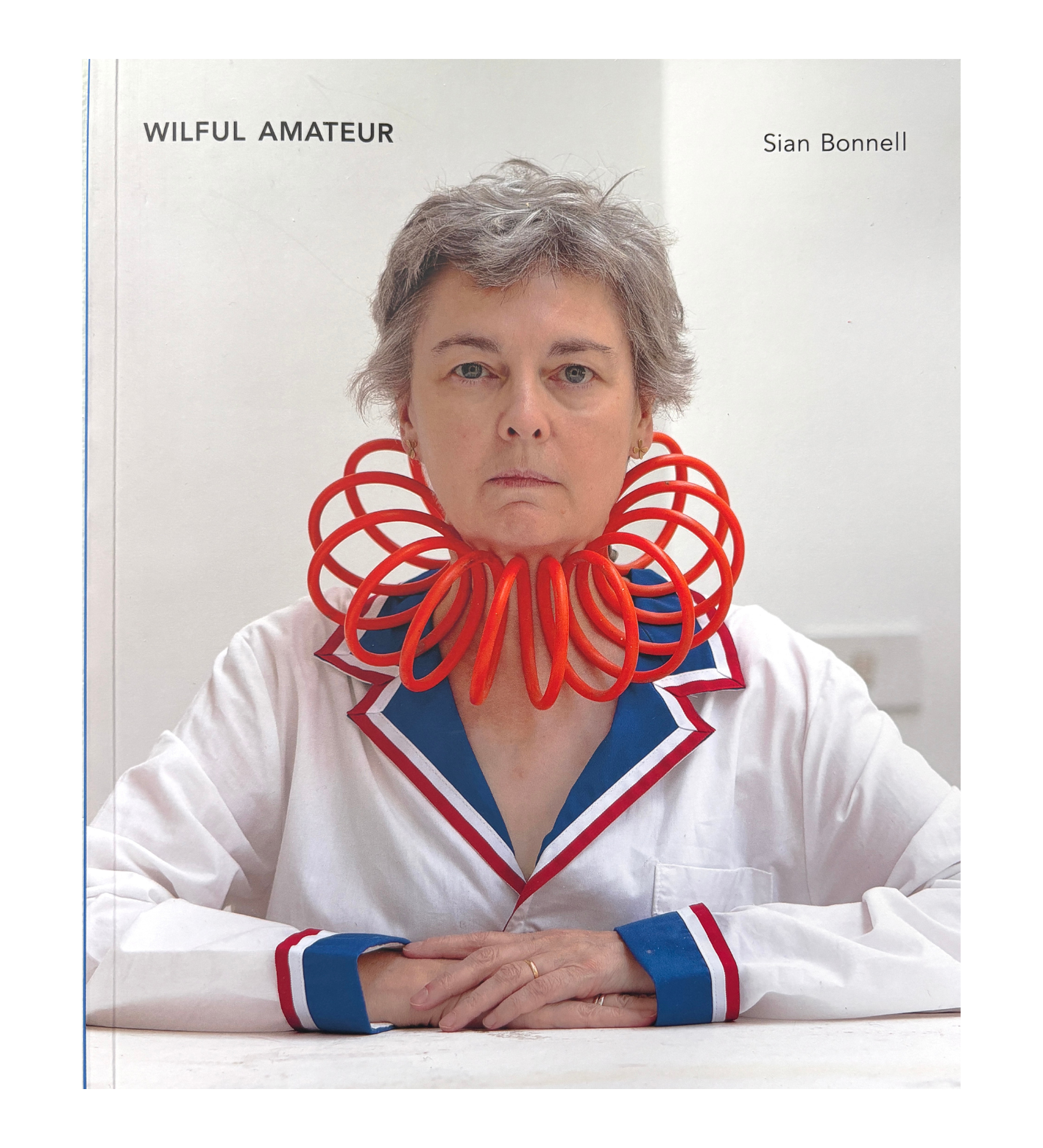Sian Bonnell: Wilful Amateur (pre-order signed copies)