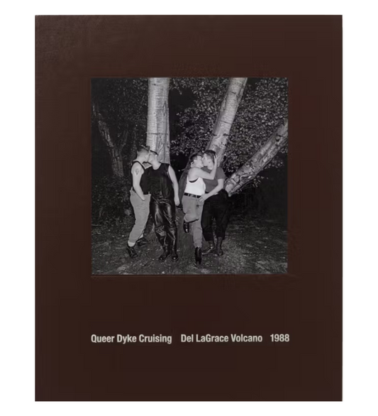 Del LaGrace Volcano: Queer Dyke Cruising