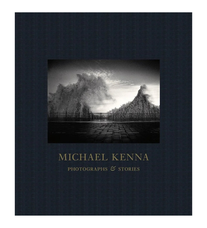 Michael Kenna: Photographs and Stories (pre-order signed copies)