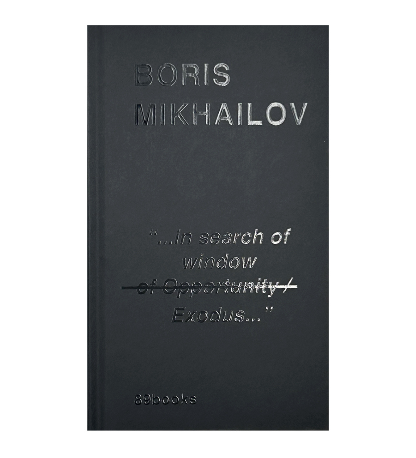 Boris Mikhailov: "...in search of window of Opportunity / Exodus..."