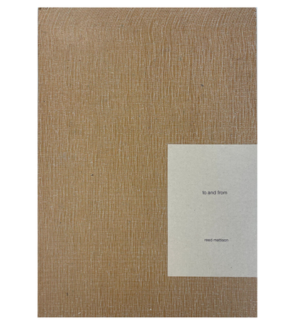 Reed Mattison: to and from (numbered with signed print)