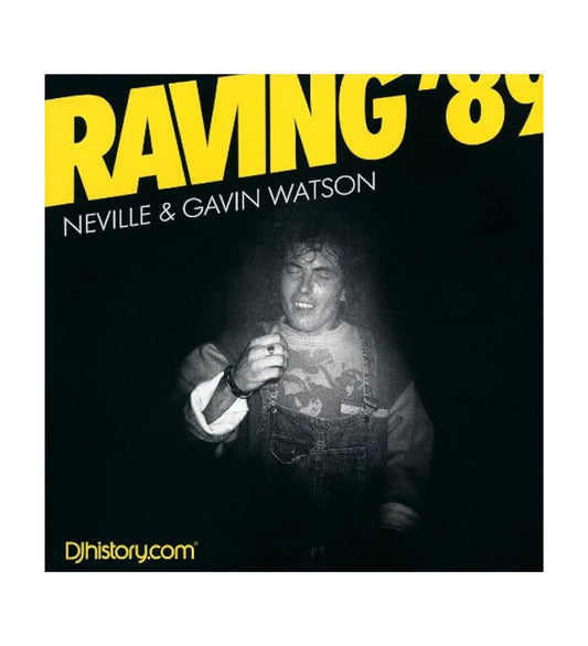 Neville & Gavin Watson: Raving '89