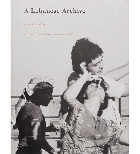 A Lebanese Archive: From the collection of Diab Alkarssifi