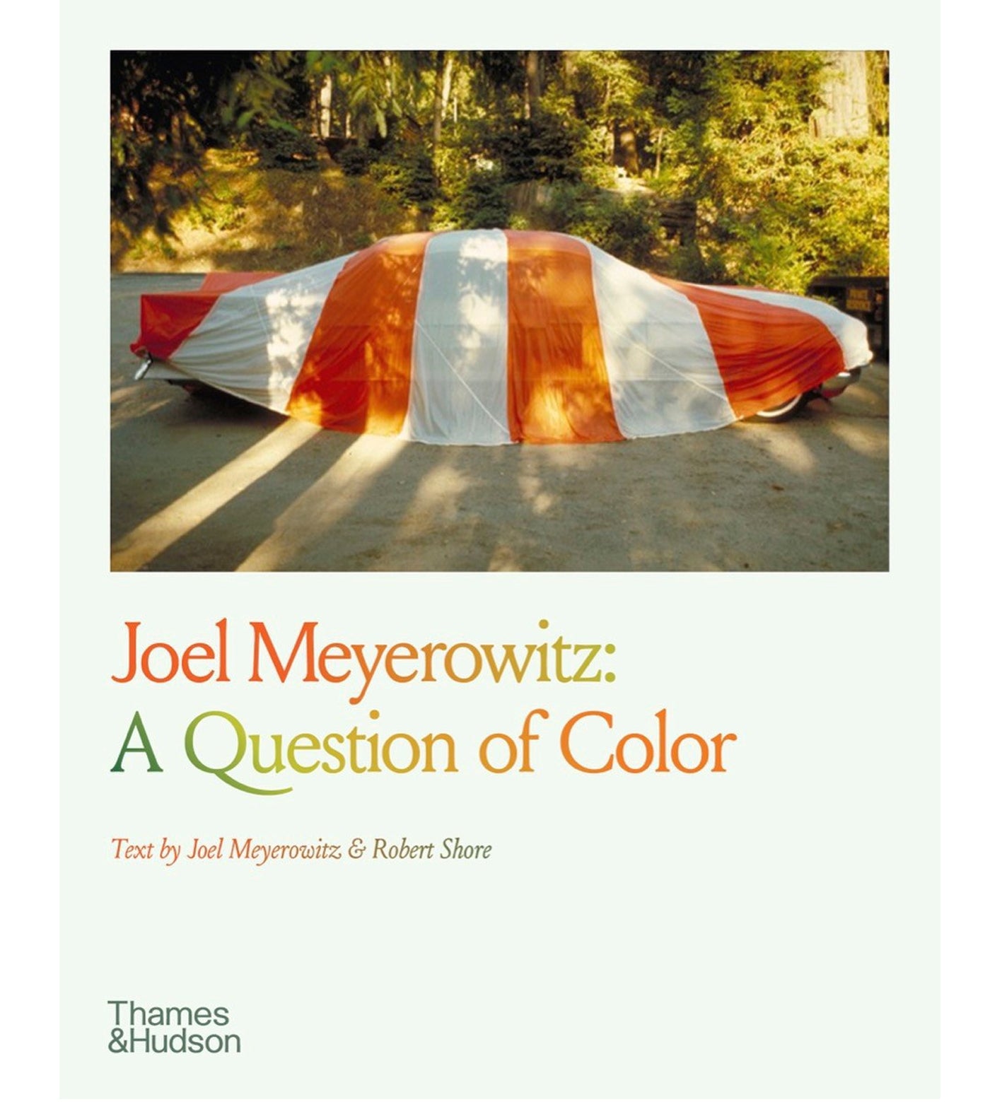Joel Meyerowitz: A Question of Colour (preorder signed copies)