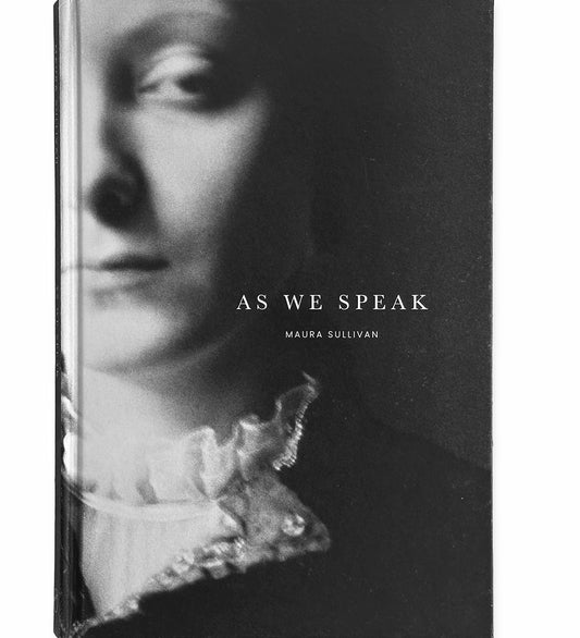 Sullivan, Maura: As We Speak (signed)