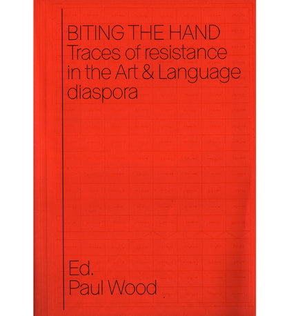 Biting the Hand: Traces of resistance in the Art & Language diaspora