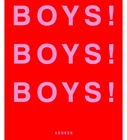 Ghislain Pascal (ed.): BOYS! BOYS! BOYS!