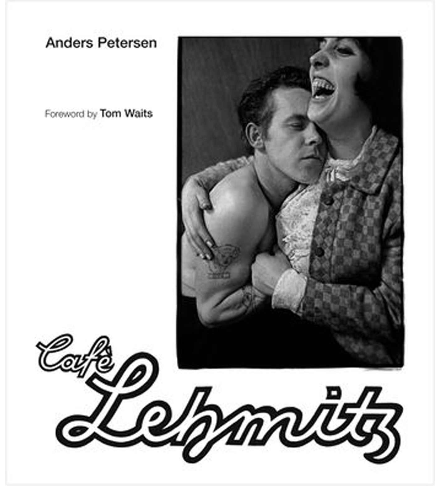 Anders Petersen: Café Lehmitz (reissue)